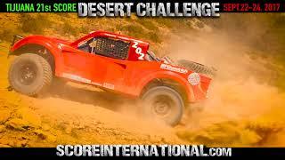SEP. 22-23  - THE 2017 SCORE Tijuana Desert Challenge